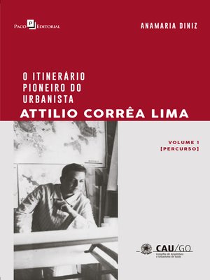 cover image of O Itinerário Pioneiro do Urbanista Attilio Corrêa Lima